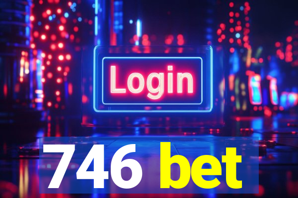 746 bet